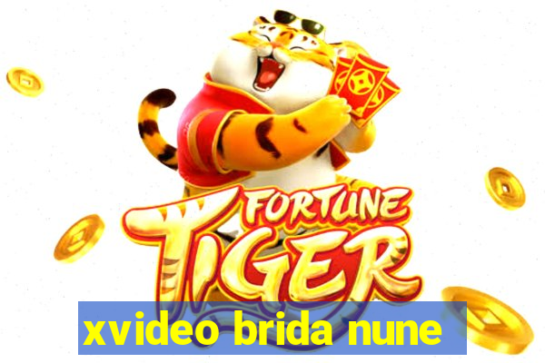 xvideo brida nune